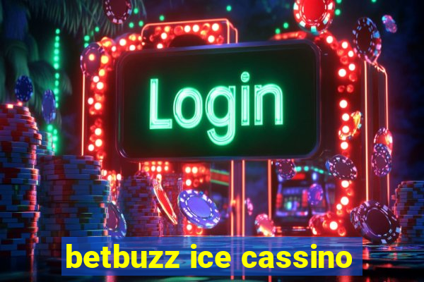 betbuzz ice cassino